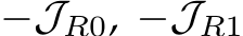−JR0, −JR1