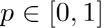  p ∈ [0, 1]