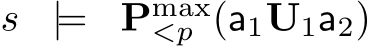  s |= Pmax<p (a1U1a2)