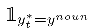  1y∗t =ynoun