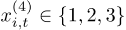  x(4)i,t ∈ {1, 2, 3}