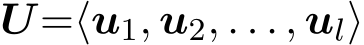  U=⟨u1, u2, . . . , ul⟩