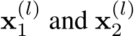  x(l)1 and x(l)2 