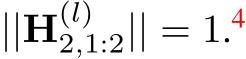 ||H(l)2,1:2|| = 1.4