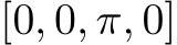  [0, 0, π, 0]