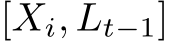  [Xi, Lt−1]