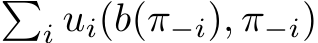 �i ui(b(π−i), π−i)