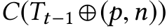 C(Tt−1 ⊕(p,n))