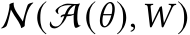  N (A(𝜃),𝑊 )