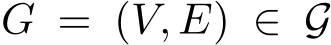  G = (V, E) ∈ G