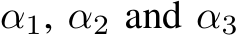 α1, α2 and α3