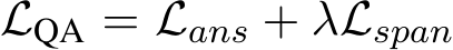  LQA = Lans + λLspan