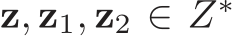  z, z1, z2 ∈ Z∗