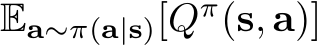  Ea∼π(a|s)[Qπ(s, a)]