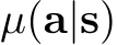 µ(a|s)