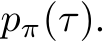  pπ(τ).