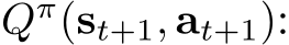  Qπ(st+1, at+1):