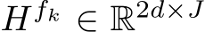 Hfk ∈ R2d×J
