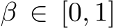  β ∈ [0, 1]