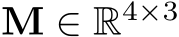  M ∈ R4×3