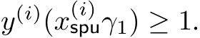  y(i)(x(i)spuγ1) ≥ 1.