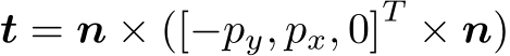  t = n × ([−py, px, 0]T × n)