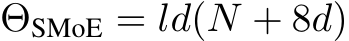  ΘSMoE = ld(N + 8d)