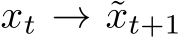  xt → ˜xt+1