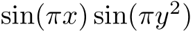 sin(πx) sin(πy2)