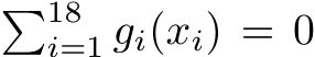 �18i=1 gi(xi) = 0