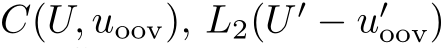  C(U, uoov), L2(U ′ − u′oov)
