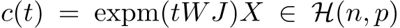  c(t) = expm(tWJ)X ∈ H(n, p)