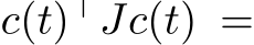  c(t)⊤Jc(t) =