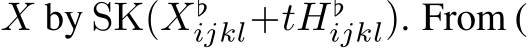  X by SK(X♭ijkl+tH♭ijkl). From (