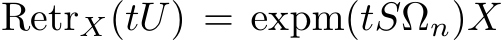  RetrX(tU) = expm(tSΩn)X