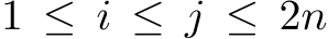 1 ≤ i ≤ j ≤ 2n