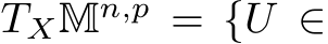  TXMn,p = {U ∈