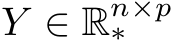 Y ∈ Rn×p∗