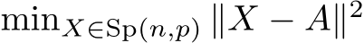  minX∈Sp(n,p) ∥X − A∥2