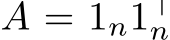  A = 1n1⊤n