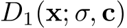 D1(x; σ, c)