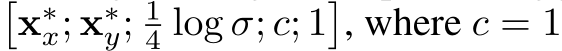 �x∗x; x∗y; 14 log σ; c; 1�, where c = 1