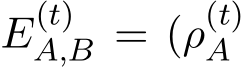  E(t)A,B = (ρ(t)A