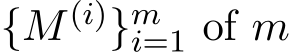  {M(i)}mi=1 of m