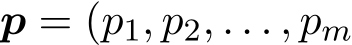 p = (p1, p2, . . . , pm