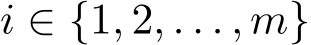 i ∈ {1, 2, . . . , m}