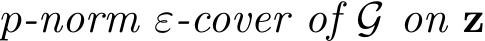  p-norm ε-cover of G on z