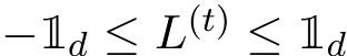  −1d ≤ L(t) ≤ 1d