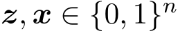  z, x ∈ {0, 1}n