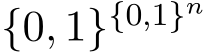  {0, 1}{0,1}n